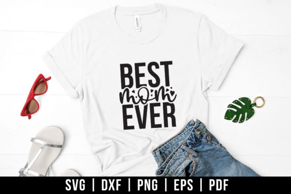Best Mom Ever, Mom Life SVG Cut File