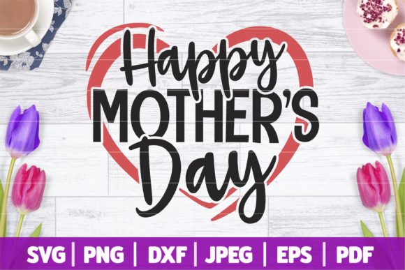Happy Mothers Day SVG Mom Life SVG Review