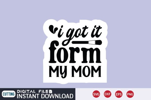 I Got It From My Mom Sticker: An Embroidery Review
