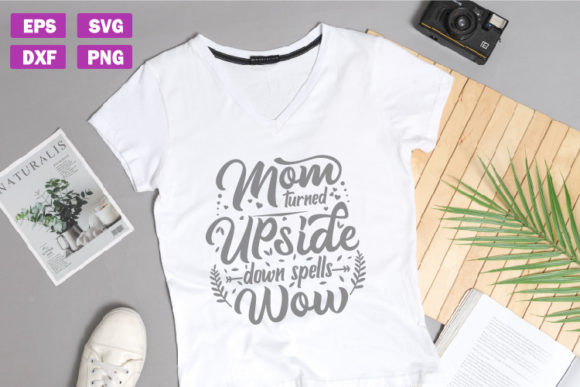Mom Turned Upside Down SVG: An Embroidery Review