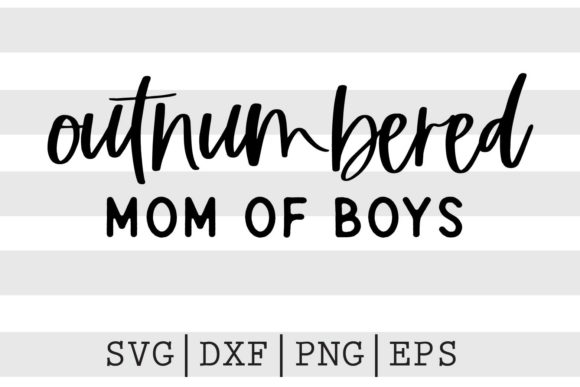Outnumbered Mom of Boys SVG: An Embroidery Review