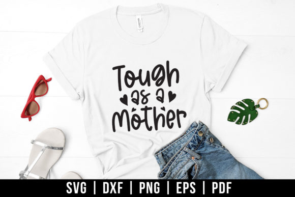 Tough As a Mother SVG: An Embroidery Review