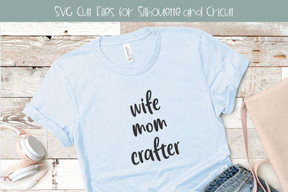 Wife Mom Crafter SVG: A Designer’s Stitch Test